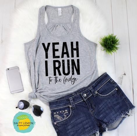 Yeah I run