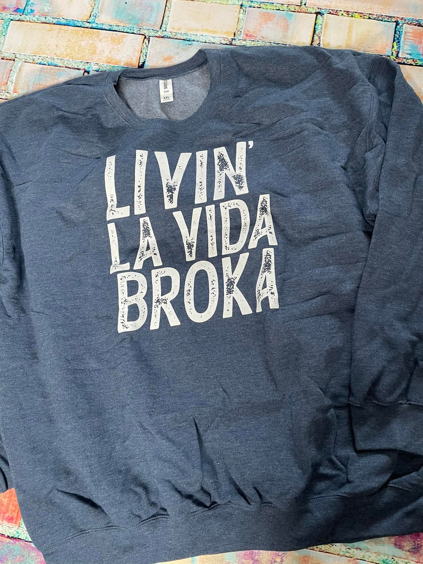Livin a la vida broka sweatshirt - 2xl RTS
