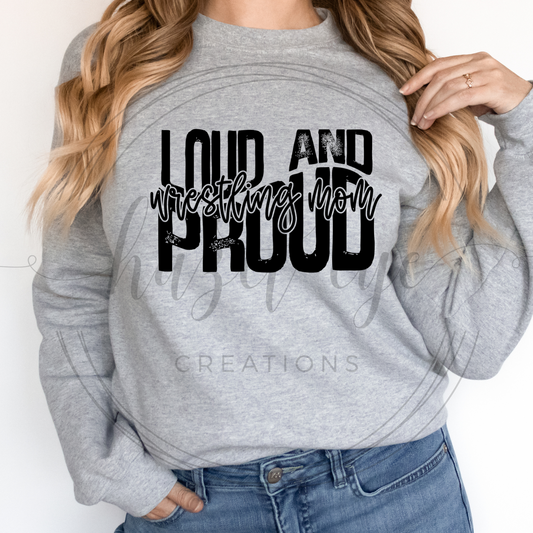 Loud and proud wresting mom (black)