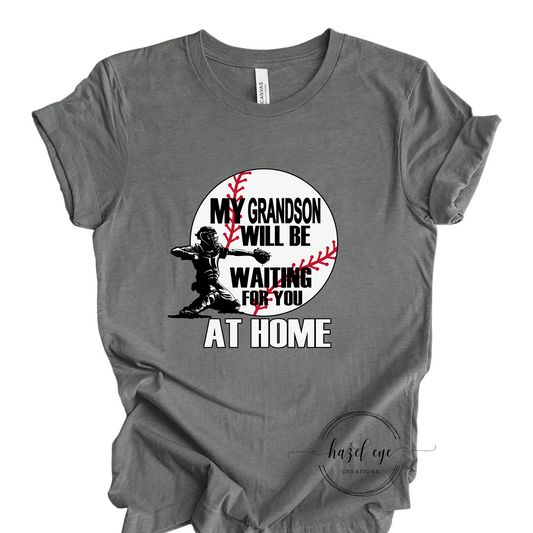 My grandson will be waiting at home