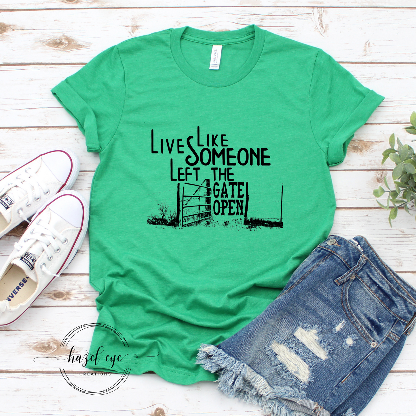 Live like someone left the gate open