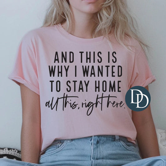 This is why I wanted to stay at home