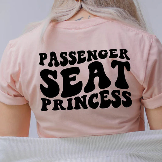 Passenger seat princess (image will be on front of shirt)