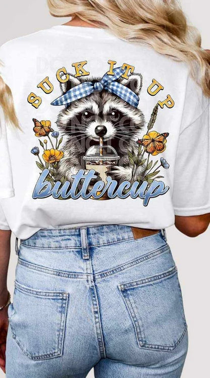 Suck it up buttercup