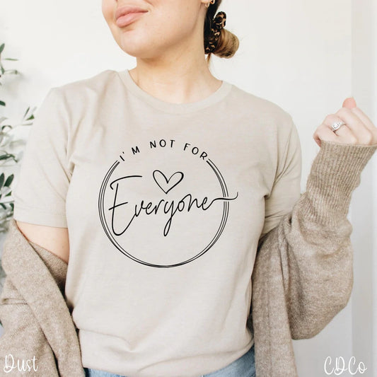 I'm not for everyone