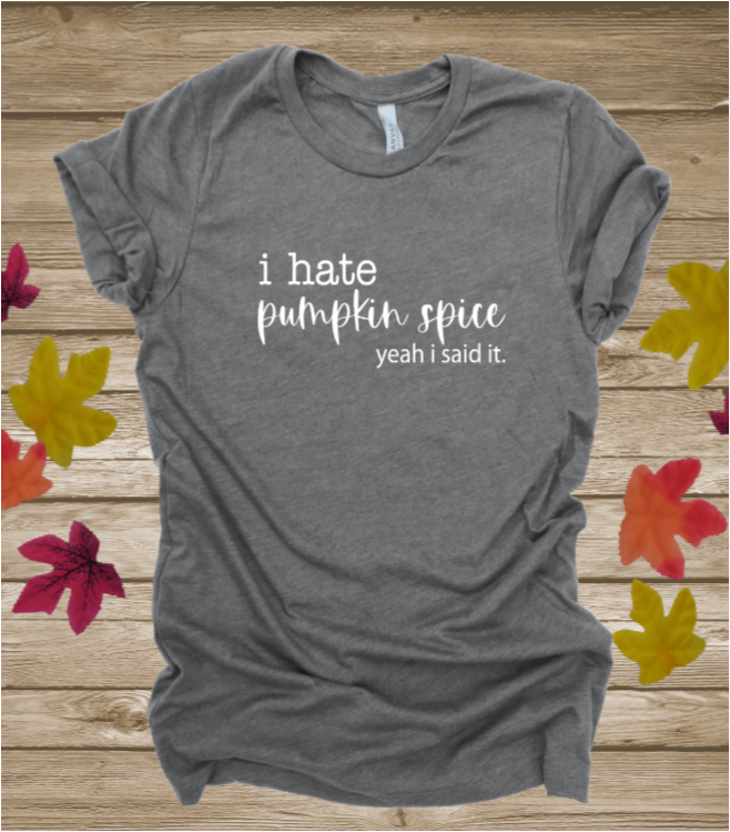 I hate pumpkin spice