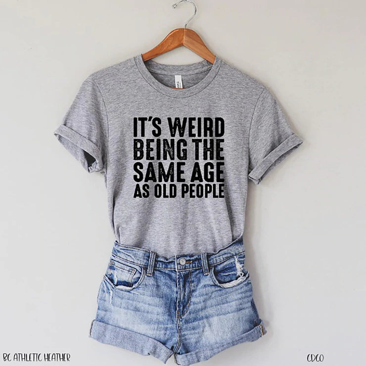 It's weird being the same age