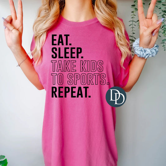 Eat sleep take kids to sports repeat