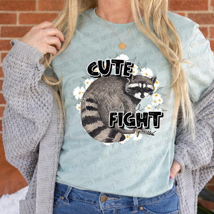 Cute but I'll fight you