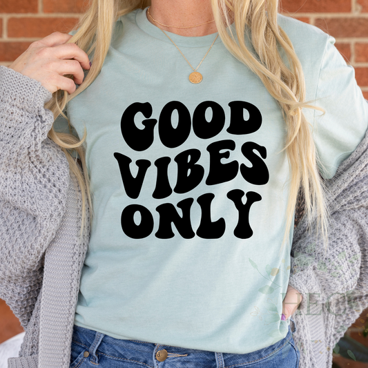 Good vibes only