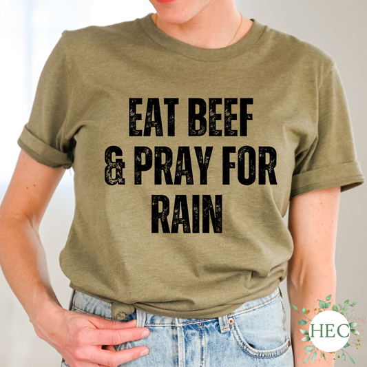 Eat beef and pray for rain