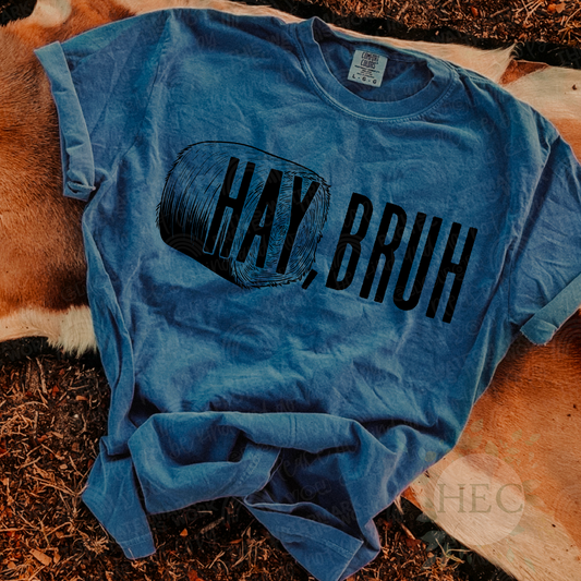 Hay, Bruh