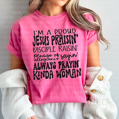 I'm a proud Jesus praisin woman