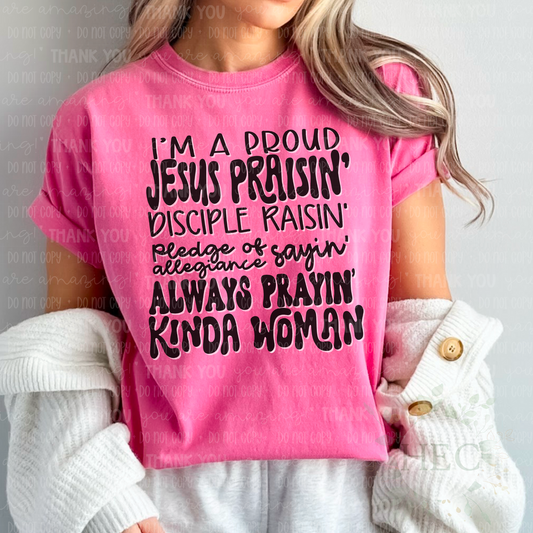 I'm a proud Jesus praisin woman