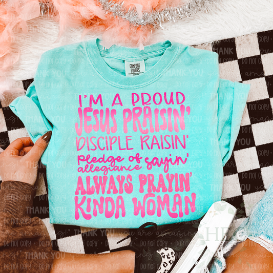 I'm a proud Jesus praisin woman - neon