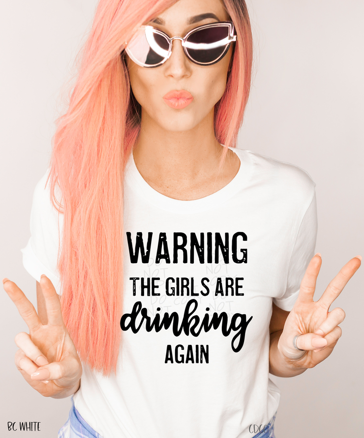 Warning the girls are drinking again