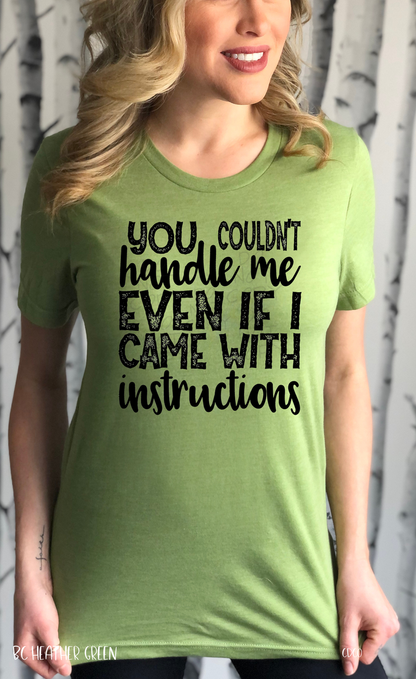 You couldn't handle me