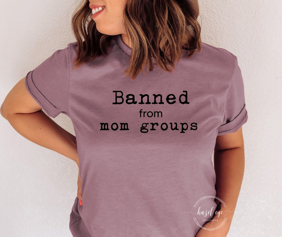 Banned from mom groups