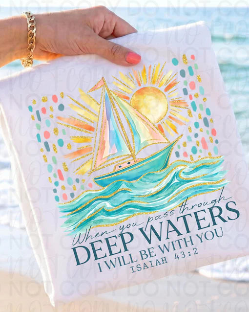 When you pass through deep waters