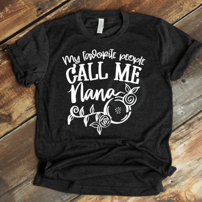 My favorite people call me nana