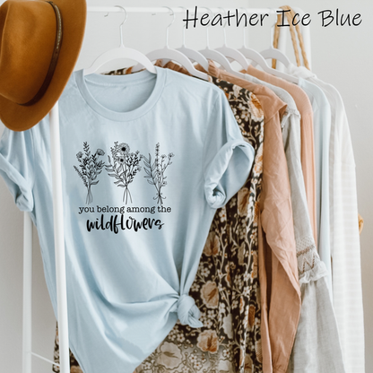 You belong among the wildflowers