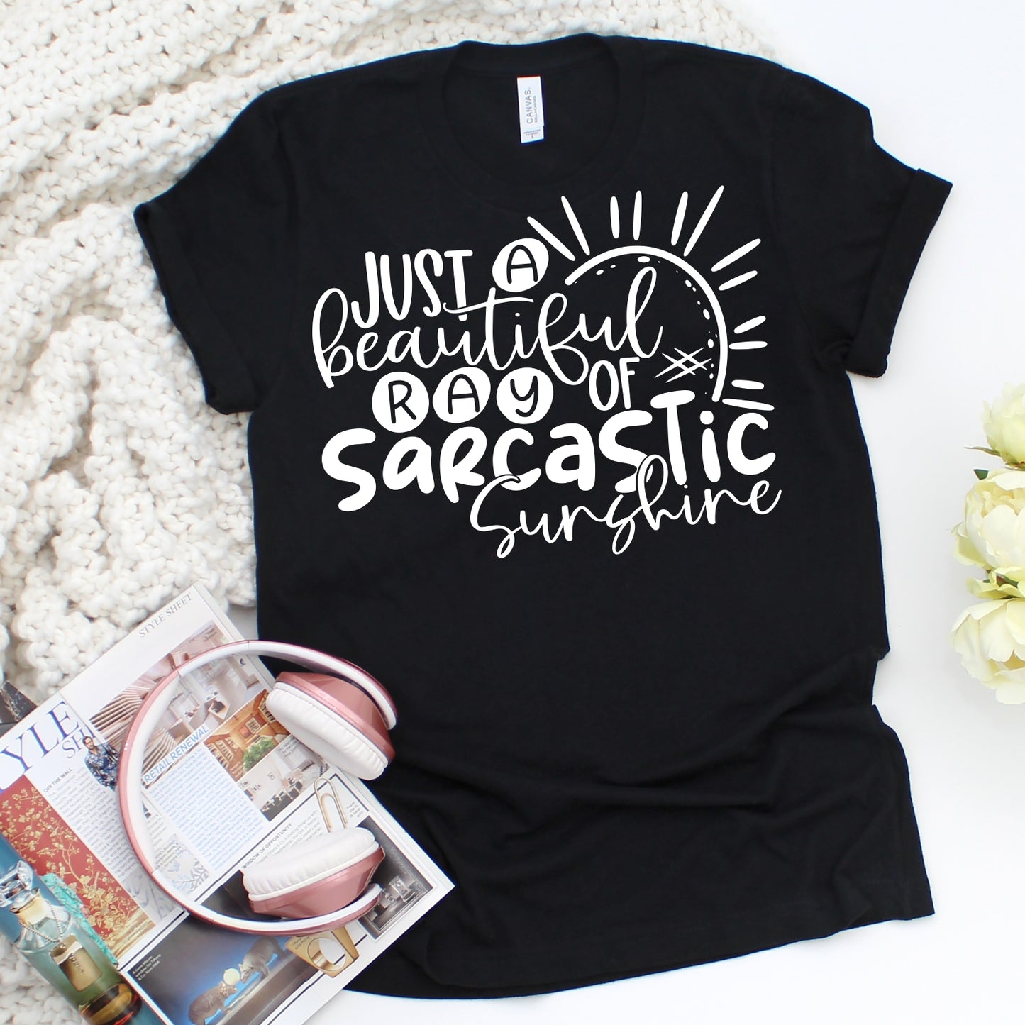 Just a beautiful ray of sarcastic sunshine