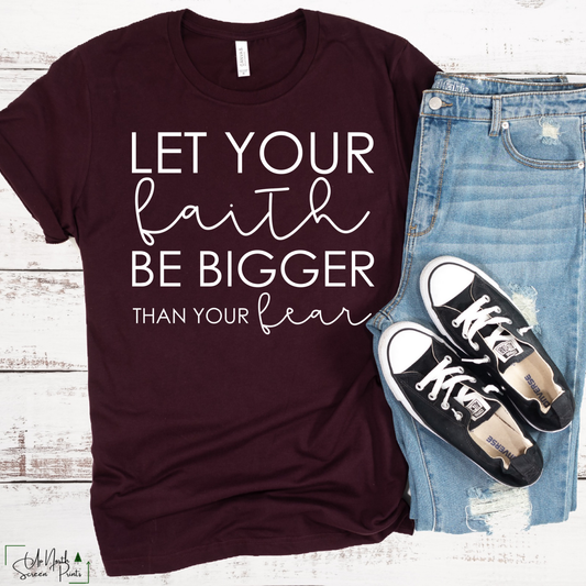 Let your faith be bigger than your fear
