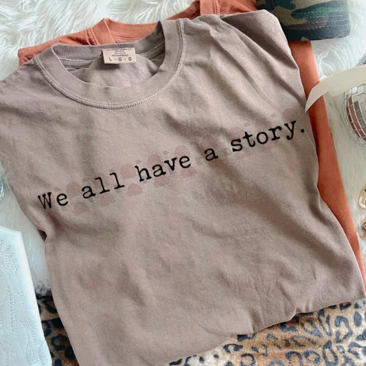 We All Have A Story