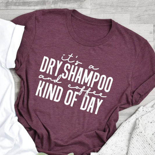 It's a dry shampoo and coffee kind of day