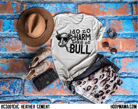 Do no harm take no bull