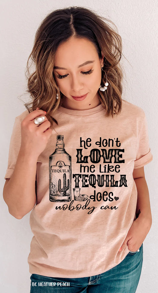 He don't love me like tequila