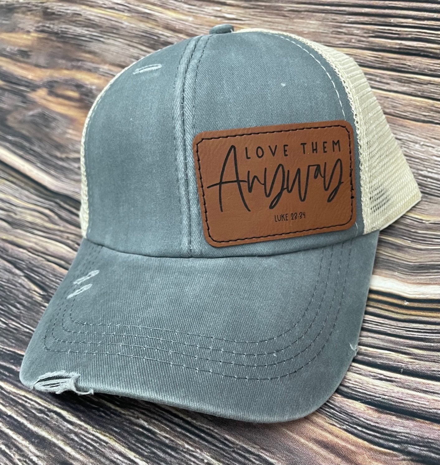 Love them anyway - Distressed Hat