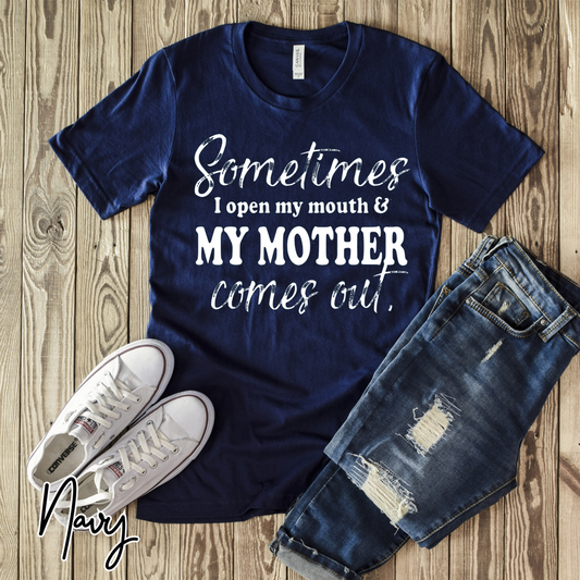 Sometimes I open my mouth and my mother comes out