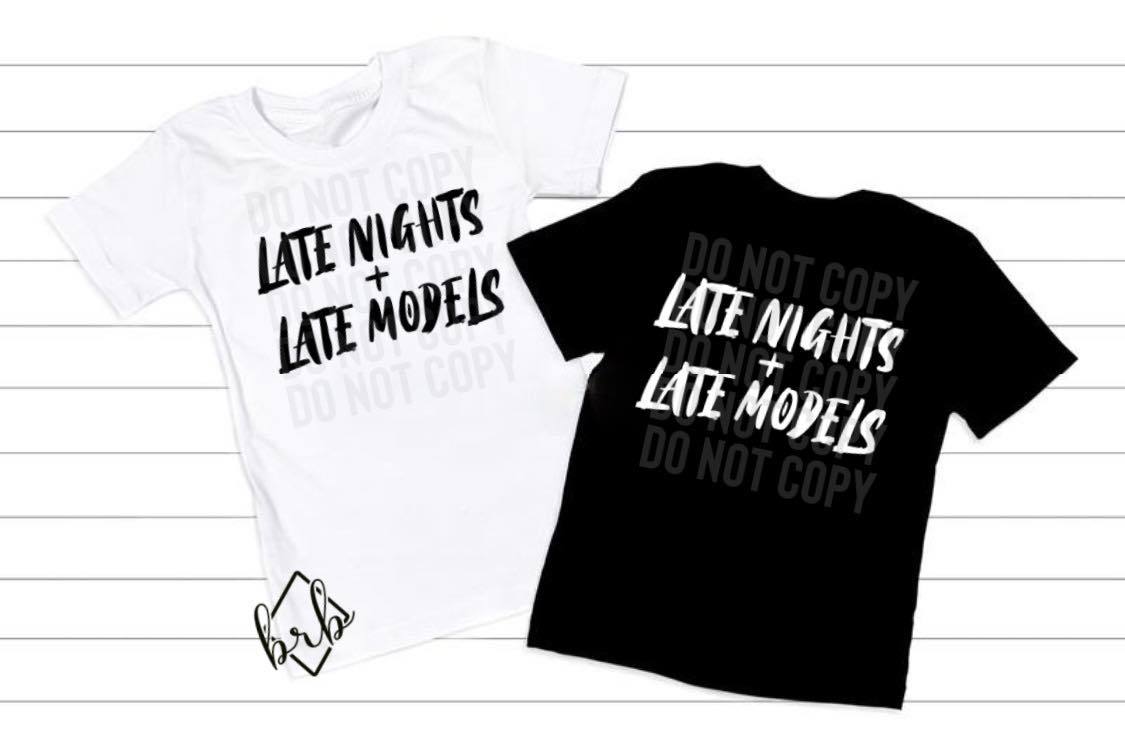 Late nights and late models (black lettering)