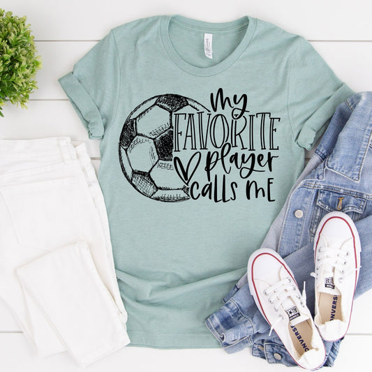 My favorite player calls me .... - soccer