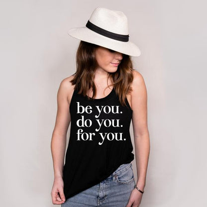 Be you do you for you