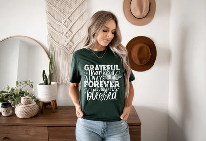 Grateful thankful always forever blessed
