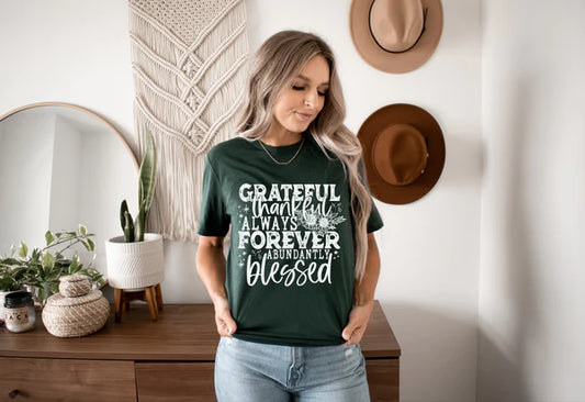 Grateful thankful always forever blessed