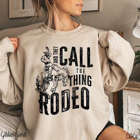 And they call the thing rodeo