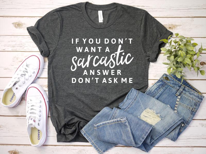 If you don't want a sarcastic answer