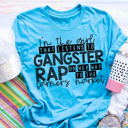 I'm the girl that listens to gangster