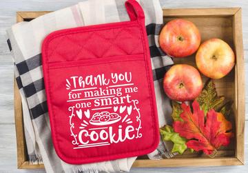 Thank you for making me one smart cookie pot holder