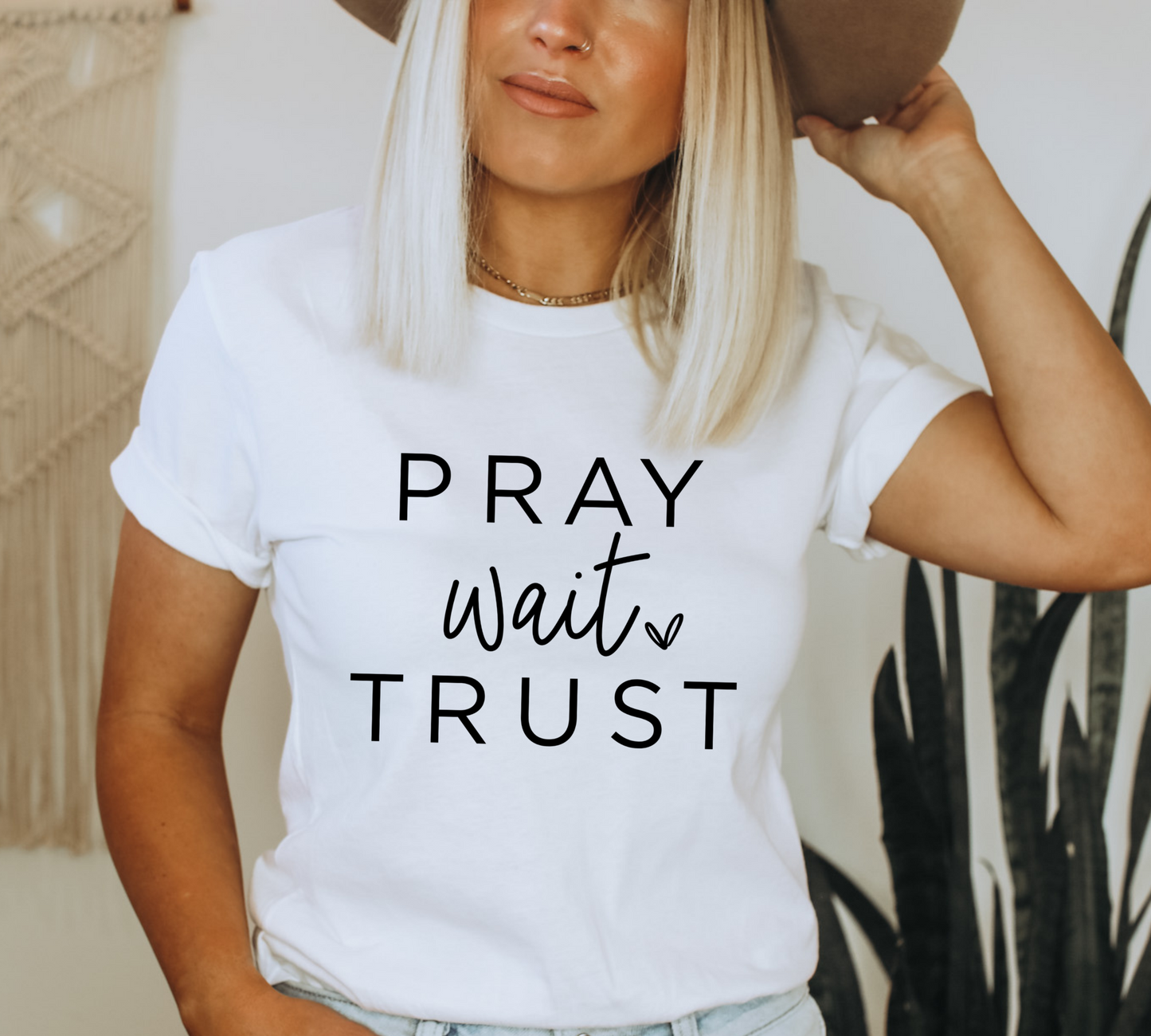 Pray wait trust