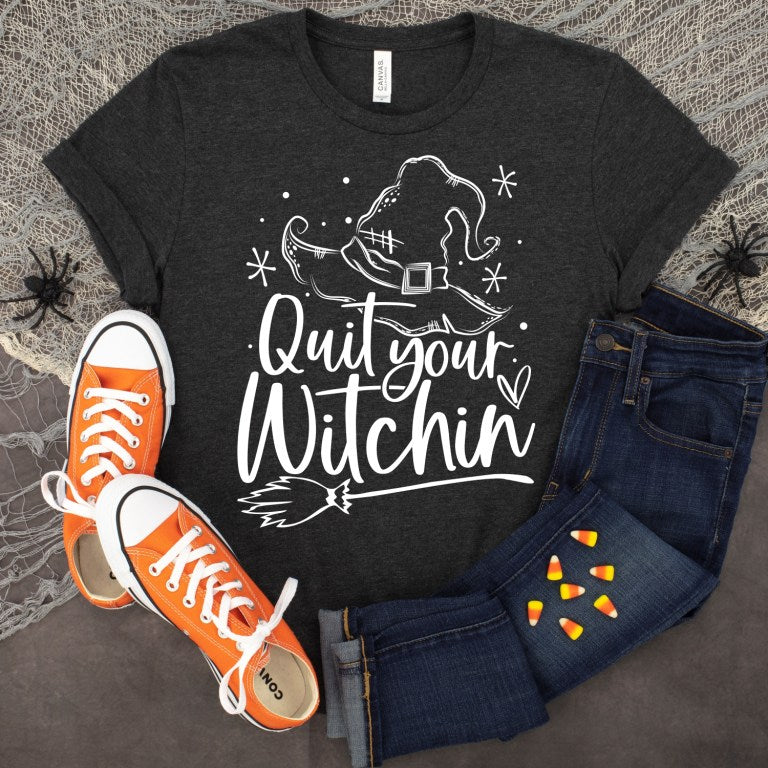 Quit your witching