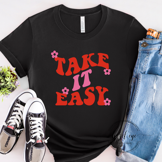Take it easy